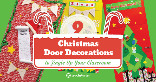 Go to 9 Christmas Door Decorations to Jingle Up Your Classroom blog