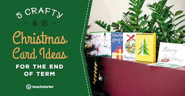 Go to 5 Crafty Christmas Card Ideas for the End of Term blog