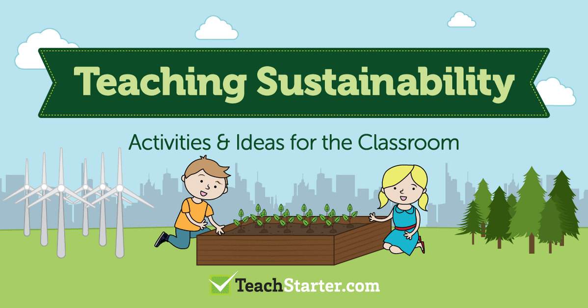 Preview image for 15 Sustainability Activities and Ideas for the Classroom - blog