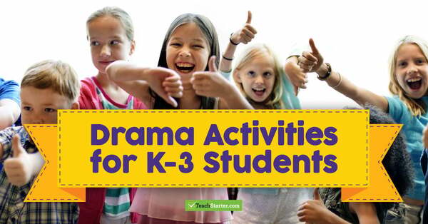 Go to Drama Activities for K-3 Students blog