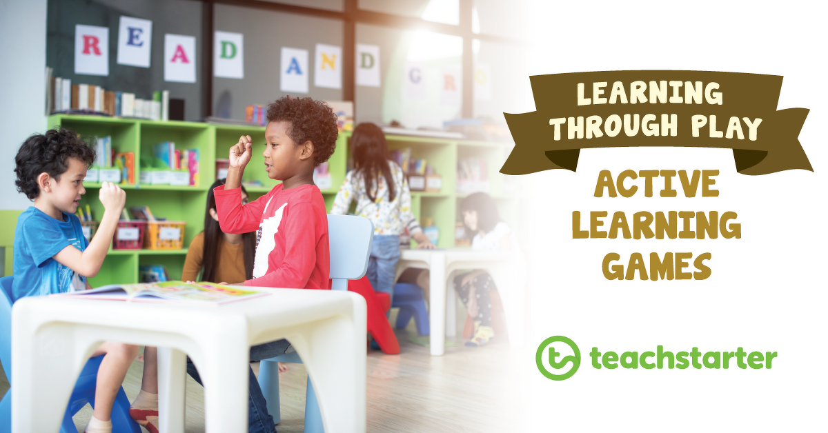 Learning Through Play Active Learning Games with Teach Starter