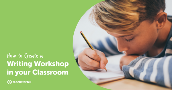 Preview image for How to Create a Writing Workshop in your Classroom - blog