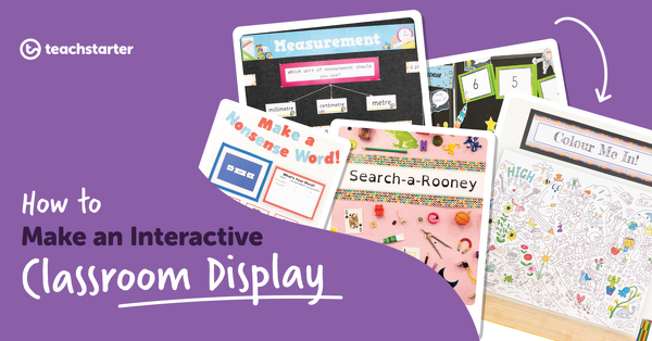 Go to 7 Ways to Create an Interactive Classroom Display blog
