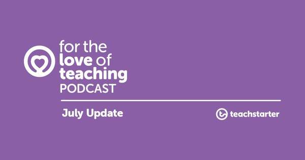 预览图像阿宝dcast News from Teach Starter HQ (July 2019) - blog