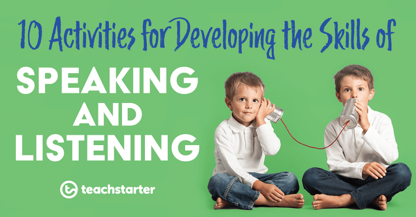 Go to 10 Activities for Developing the Skills of Speaking and Listening blog