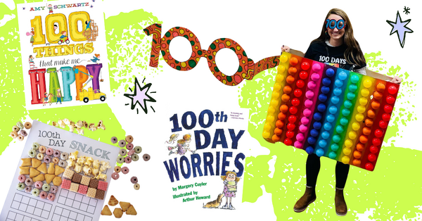 Go to Teacher-Tested 100th Day of School Ideas to Celebrate the Big Day in Your Classroom blog
