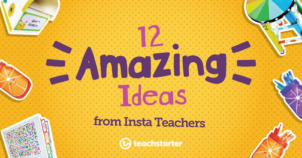 Go to 12 Amazing Ideas from Insta Teachers blog