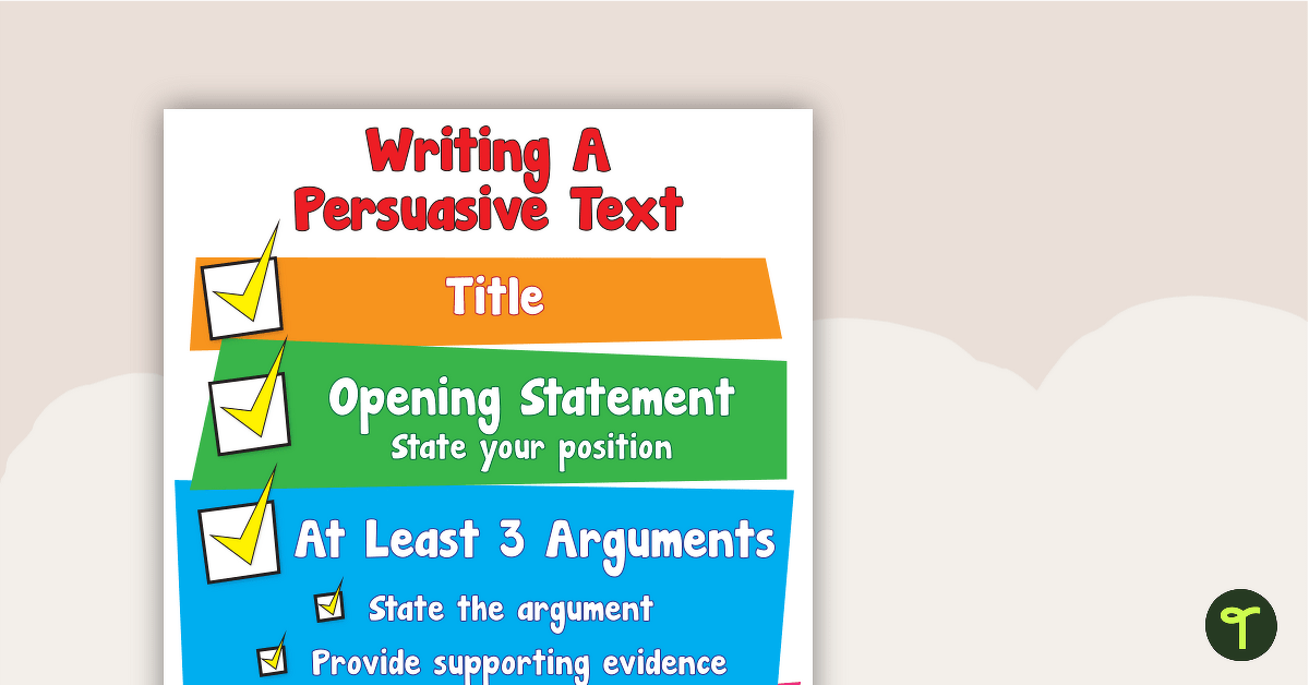 Writing A Persuasive Text Poster teaching resource