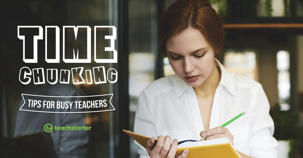 Go to Time Chunking: Survival Tips for Busy Teachers blog
