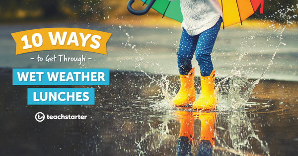 Go to The Ultimate Guide to Wet Weather Lunches (for Teachers) blog