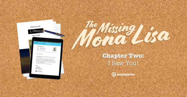Preview image for The Missing Mona Lisa - Chapter 2: I Saw You! - lesson plan