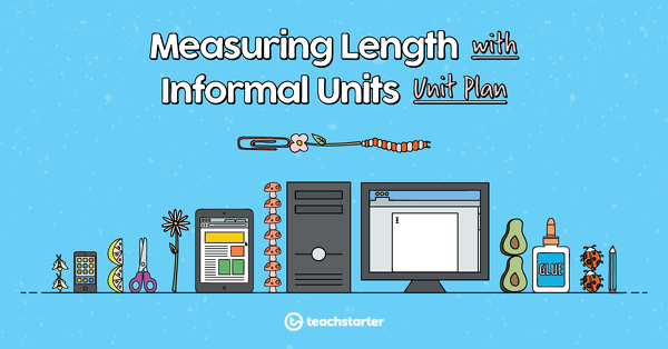 Go to Assessment - Measuring Length with Informal Units lesson plan