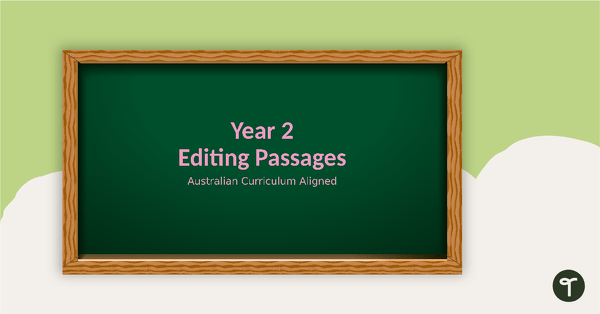 Go to Editing Passages PowerPoint - Year 2 teaching resource