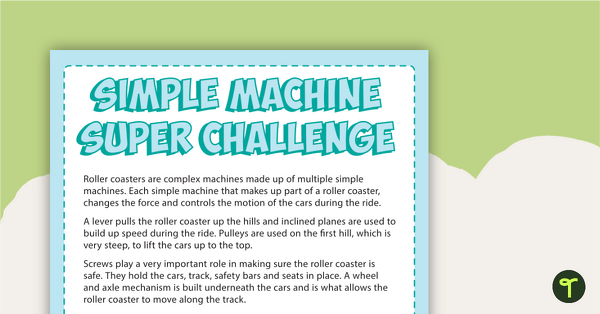 Go to Simple Machines Super Challenge - Inquiry Task teaching resource