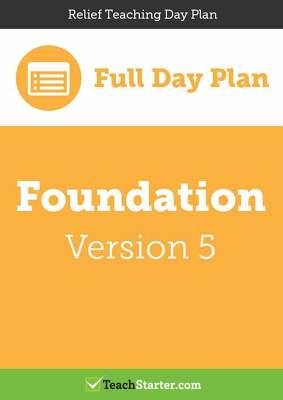 Go to Relief Teaching Day Plan - Foundation (Version 5) lesson plan