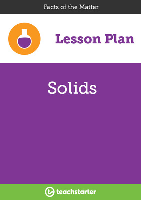 Preview image for Solids - lesson plan