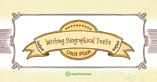 Preview image for Writing Biographical Texts Unit Plan - unit plan