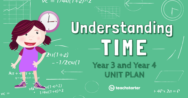 年3和去理解时间Year 4 Unit Plan unit plan