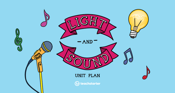 Go to Light and Sound Unit Plan unit plan