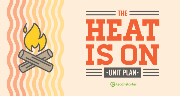 Image of The Heat is On Unit Plan