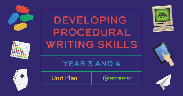 Preview image for Developing Procedural Writing Skills Unit Plan - Year 3 and Year 4 - unit plan