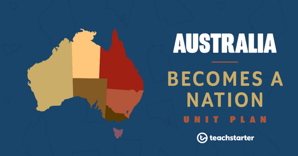 Preview image for Australia Becomes a Nation Unit Plan - unit plan