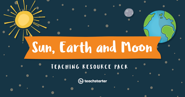 Preview image for Sun, Earth and Moon Teaching Resource Pack - resource pack