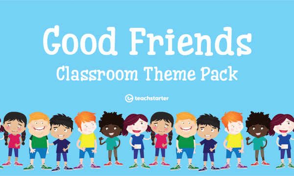 Go to Good Friends Classroom Theme Pack resource pack