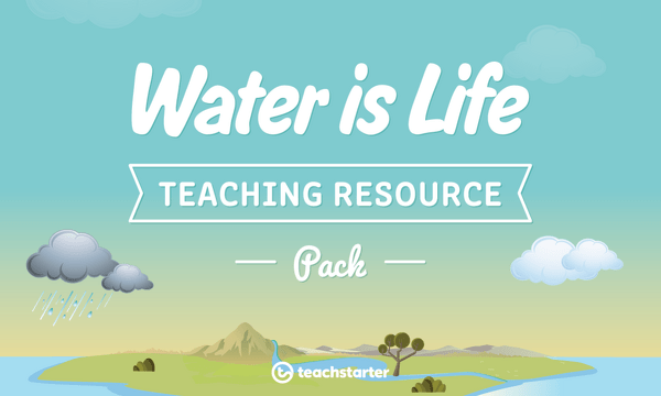 Preview image for Water is Life Teaching Resource Pack - resource pack