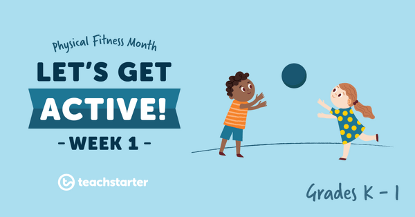 Go to Let's Get Active in Kindergarten and Grade 1 - Week 1 resource pack