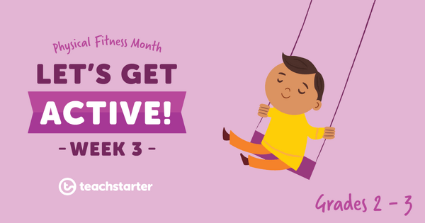 Go to Let's Get Active in Grades 2 and 3 - Week 3 resource pack