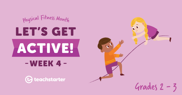 Go to Let's Get Active in Grades 2 and 3 - Week 4 resource pack