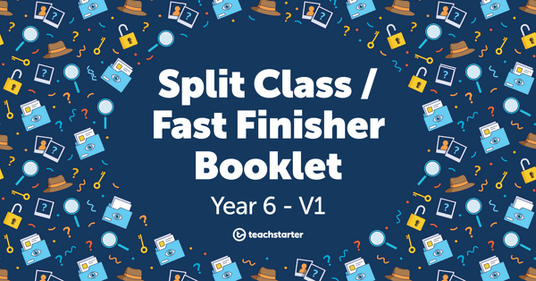 Preview image for Split Class/Fast Finisher Booklet - Year 6 - V1 - resource pack