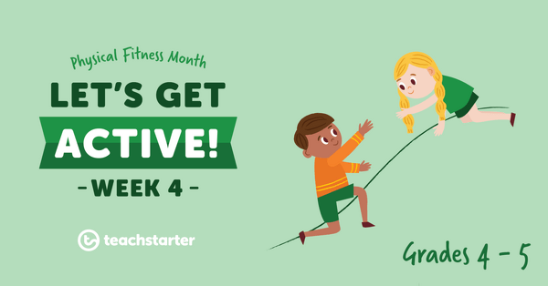 Go to Let's Get Active in Grades 4 and 5 - Week 4 resource pack