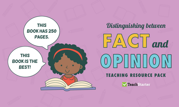 Go to Comprehension Strategy Teaching Resource Pack - Distinguishing Between Fact and Opinion resource pack