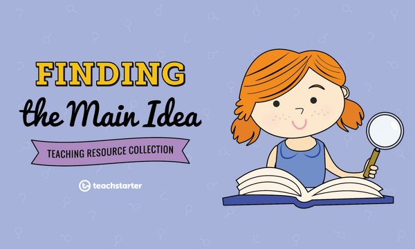 Preview image for Comprehension Strategy Teaching Resource Pack - Finding the Main Idea - resource pack