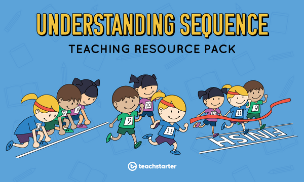 Go to Comprehension Strategy Teaching Resource Pack - Understanding Sequence resource pack