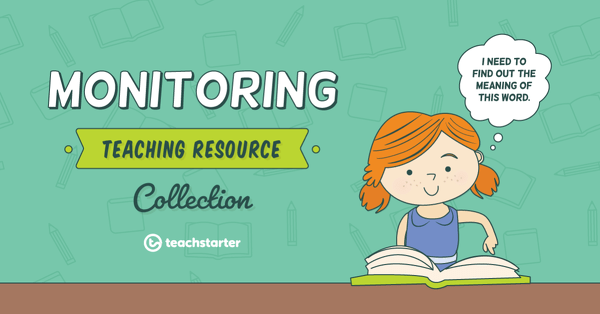 Go to Comprehension Strategy Teaching Resource Pack - Monitoring resource pack