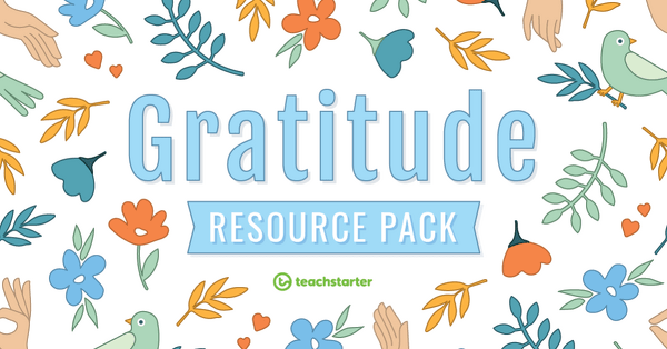 Go to Gratitude Teaching Resource Pack resource pack