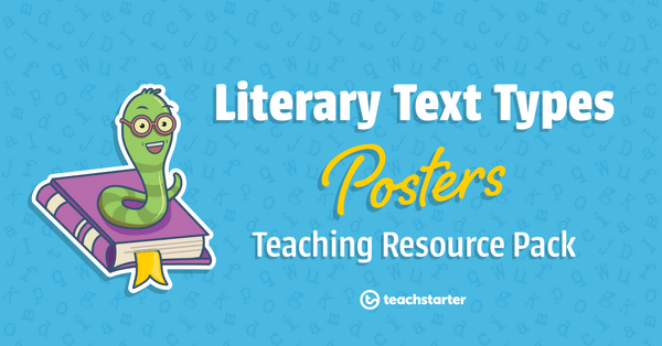 Go to Literary Text Types Posters Teaching Resource Pack resource pack