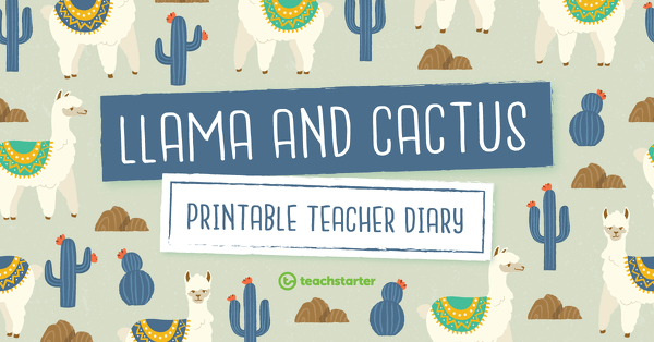 Go to Llama and Cactus Printable Teacher Diary Resource Pack resource pack
