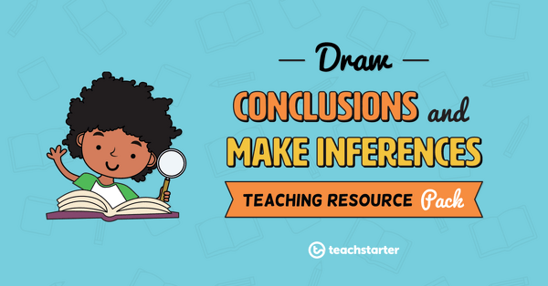 comprehension strategy teaching resource pack draw conclusions and make inferences teach starter