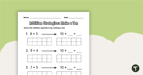Preview image for Addition Strategies: Make a Ten Worksheet - teaching resource