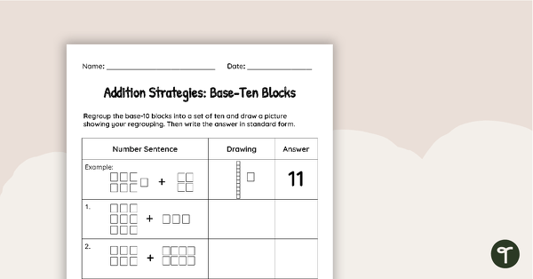 去to Addition Strategies: Base-Ten Blocks Worksheet teaching resource