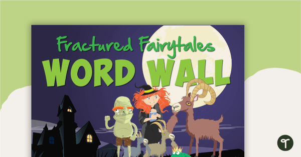Preview image for Fractured Fairy Tales Word Wall Vocabulary - teaching resource