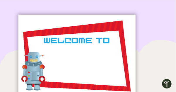 Preview image for Robots - Welcome Sign - teaching resource