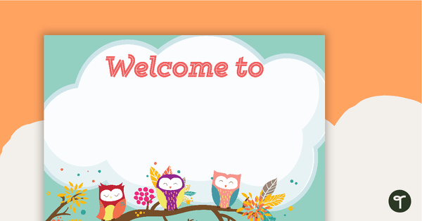 Owls - Welcome Sign and Name Tags teaching resource
