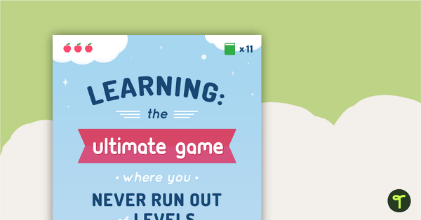 Learning: The Ultimate Game - Motivational Poster teaching resource