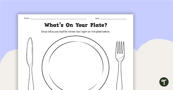 Preview image for What's On Your Plate Worksheet - teaching resource