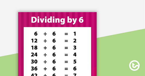 Preview image for Division Facts Poster - Dividing by 6 - teaching resource